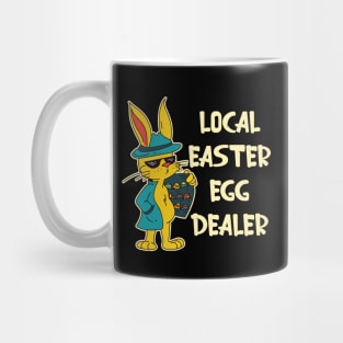 Funny Local Easter Egg Dealer Bunny Mug